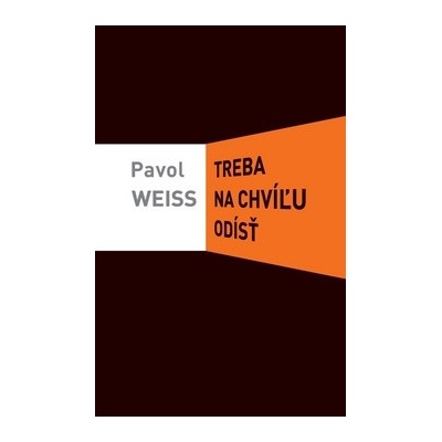 Treba na chvíľu odísť