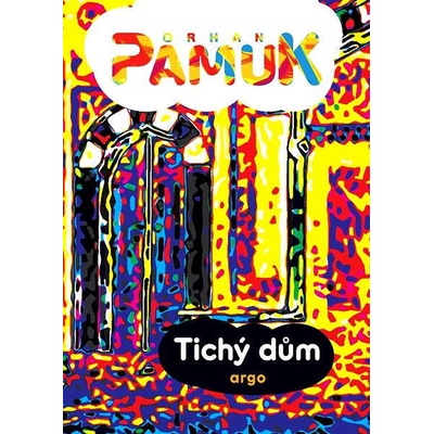 Tichý dům - Orhan Pamuk