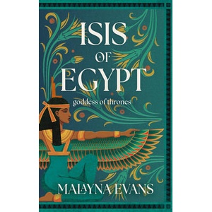 Isis of Egypt: Goddess of Thrones (ISBN: 9798892424189)