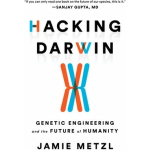 Hacking Darwin | Jamie Metzl (ISBN: 9781728214139)