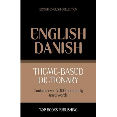 Theme-based dictionary British English-Danish - 7000 words