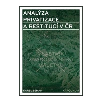 Analýza privatizace a restitucí v ČR