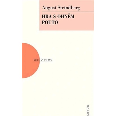 Hra s ohněm Pouto - August Strindberg