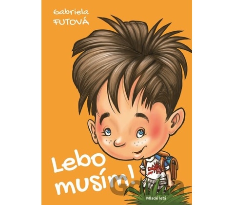 Lebo musím!