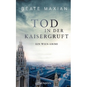 Tod in der Kaisergruft | Beate Maxian (ISBN: 9783442484720)