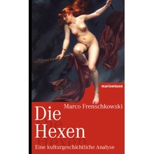 Die Hexen - Frenschkowski, Marco