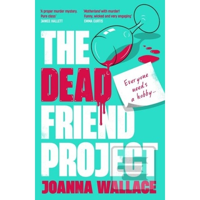 The Dead Friend Project - Joanna Wallace