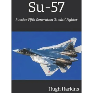 Su-57 | Hugh Harkins (ISBN: 9781903630723)