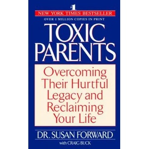 Toxic Parents | Susan Forward (ISBN: 9780553381405)