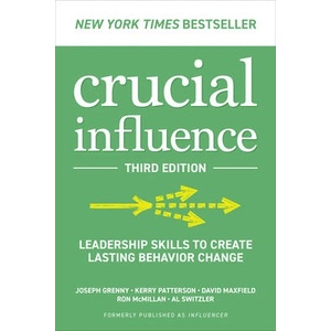 Crucial Influence, Third Edition: Leadership Skills to Create Lasting Behavior Change (ISBN: 9781265049652)