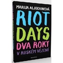 Riot Days - Dva roky v ruském vězení