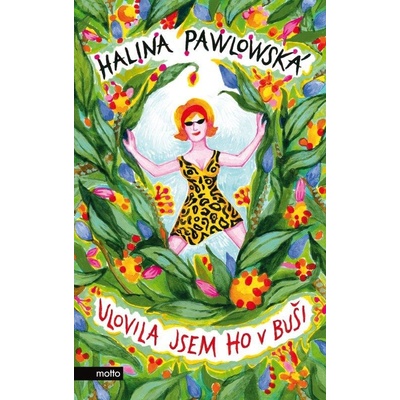 Ulovila jsem ho v buši - Halina Pawlowská, Erika Bornová