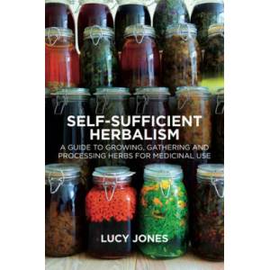 Self-Sufficient Herbalism | Lucy Jones (ISBN: 9781912807055)