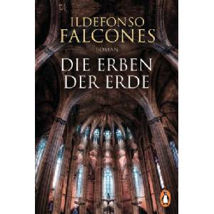 Die Erben der Erde | Ildefonso Falcones, Michaela Meßner, Laura Haber, Carsten Regling (ISBN: 9783328105114)