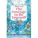 The Courage to Be Yourself
