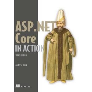 ASP. NET Core in Action, Third Edition | Lock, Andrew (2023)
