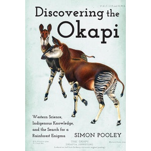 Discovering the Okapi | Pooley, Simon (ISBN: 9781421452487)