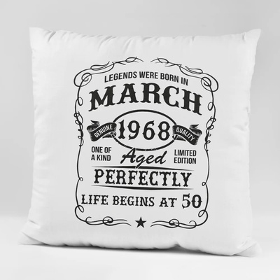 Art gift Възглавничка - Legends were born in March. Life begins at 50