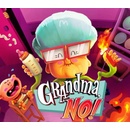 Grandma, No!
