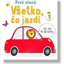 Prvé slová Všetko, čo jazdí