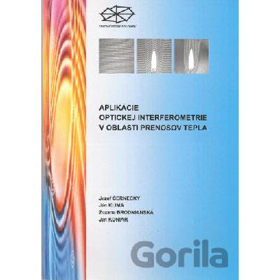 Aplikácie optickej interferometrie v oblasti prenosov tepla - Jozef Černecký