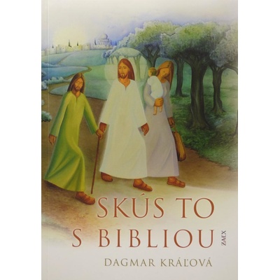 Skús to s Bibliou - Dagmar Kráľová