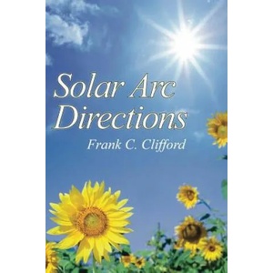 Solar Arc Directions | Frank C Clifford (ISBN: 9781503380868)
