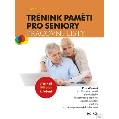 Trénink paměti pro seniory: Pracovní listy - Jitka Suchá