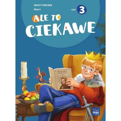 Ale to ciekawe! Zeszyt ćwiczeń. Klasa 3. Część 3
