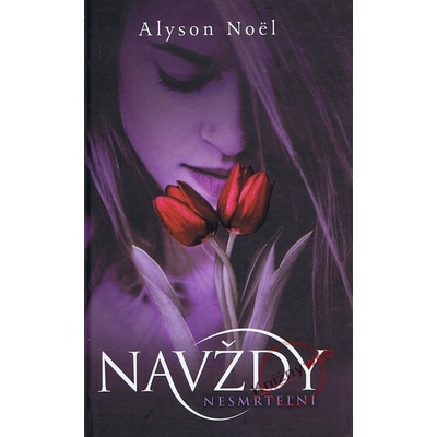 Alyson Noël - Navždy