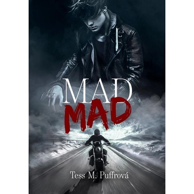 Mad Mad - Tess M. Puffrová