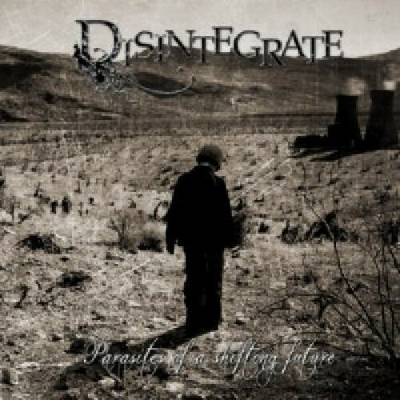 DISINTEGRATE - PARASITES OF A SHIFTING FUTURE CD