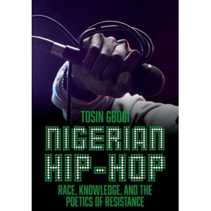 Nigerian Hip-Hop | Gbogi, Tosin (ISBN: 9780197782033)