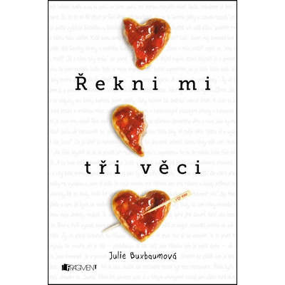 Řekni mi tři věci - Julie Buxbaum