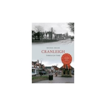 Cranleigh Through Time - Miller Michael