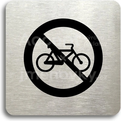 ACCEPT Piktogram zákaz jízdy na bicyklu - stříbrná tabulka - černý tisk bez rámečku