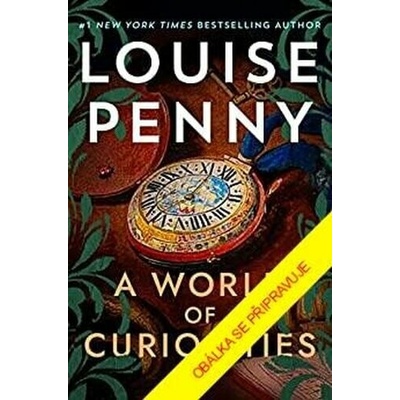Svět kuriozit - Louise Penny
