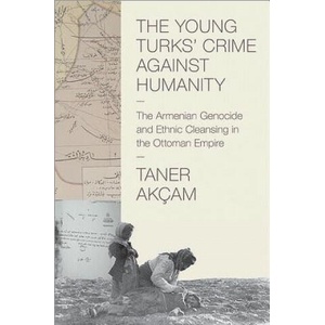 Young Turks' Crime against Humanity | Taner Akcam (ISBN: 9780691159560)