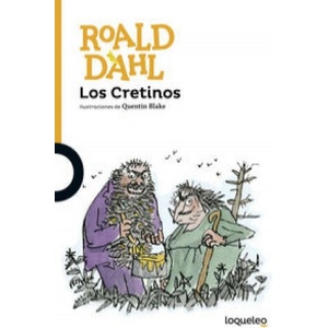 Los Cretinos | Roald Dahl (ISBN: 9788491221265)