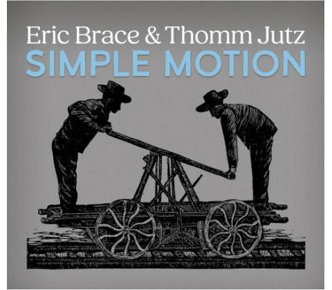 JUTZ, THOMM & ERIC BRACE - SIMPLE MOTION CD