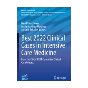 Best 2022 Clinical Cases in Intensive Care Medicine | David Pérez-Torres, María Martínez-Martínez, Stefan J. Schaller (ISBN: 9783031364006)