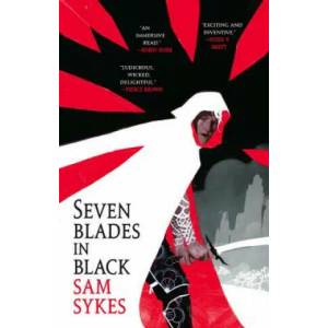 Seven Blades in Black | Sam Sykes (ISBN: 9780316363433)