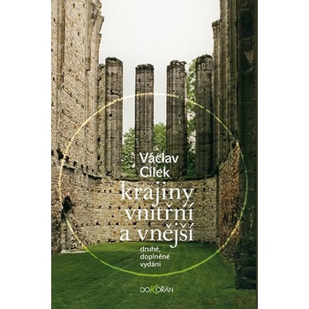 Krajiny vnitřní a vnější - Václav Cílek