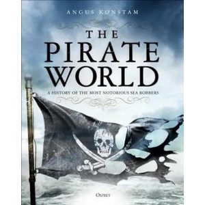 Pirate World | Angus Konstam (ISBN: 9781472830975)