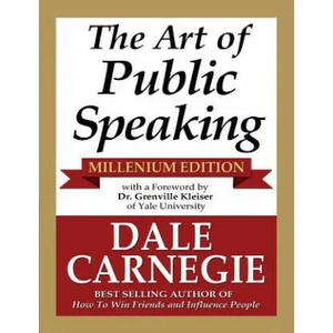 Art of Public Speaking - Millenium Edition | Dale Carnegie (ISBN: 9781936828265)