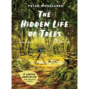 The Hidden Life of Trees | Peter Wohlleben, Fred Bernard (ISBN: 9781778401657)
