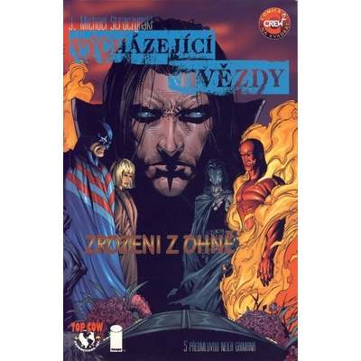 Vycházející hvězdy: Zrozeni z ohně J. Michael Straczynski