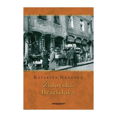 Židovská Bratislava -2. vydanie Katarína Hradská SK