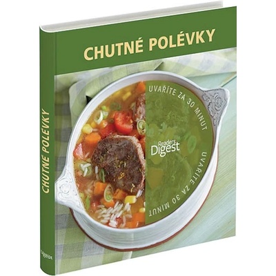 Uvaříte za 30 minut - Chutné polévky - neuveden