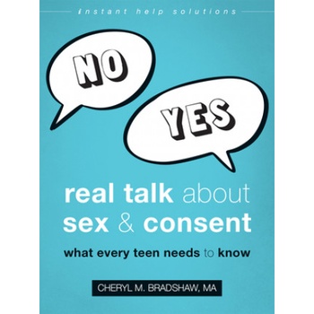 New Harbinger Publications Real Talk About Sex and Consent | Cheryl M. Bradshaw